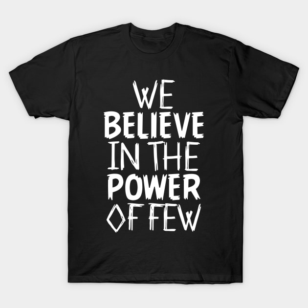 Power of FEW T-Shirt by The Elite FEW